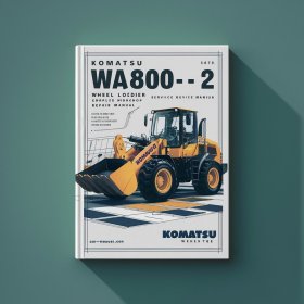 Komatsu WA800-1 WA800-2 Wheel Loader Complete Workshop Service Repair Manual