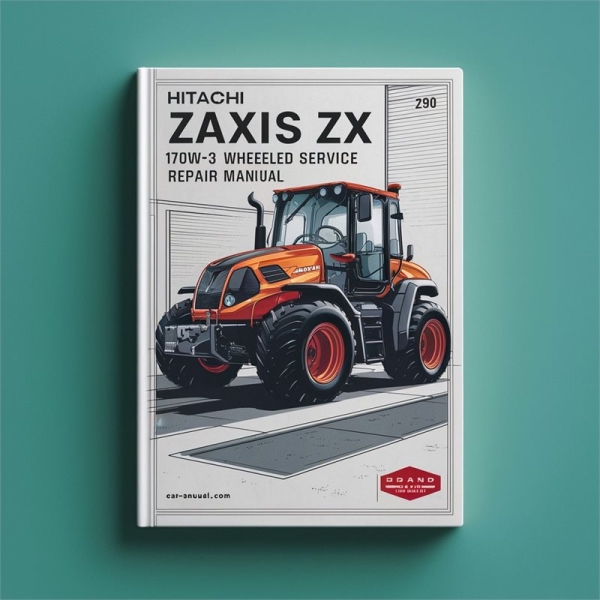 Hitachi ZAXIS ZX 170W-3 190W-3 WHEELED Service Repair Manual