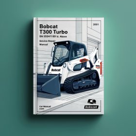 BOBCAT T300 Turbo SN 525411001 & Above Service Repair Manual