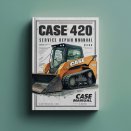 CASE 420 SKID Steer Service Repair Manual