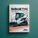 Bobcat T190 Turbo Compact Track Loader SN 527011001 & Above