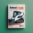 BOBCAT T300 Turbo High FLOW Compact TRACK Loader SN 525511001 & Above Factory Service Repair Manual