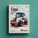 BOBCAT T300 2011 SN A5GV20001 & Above Service Repair Manual