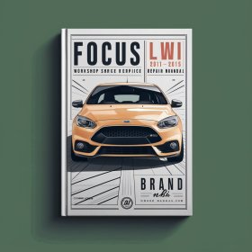FOCUS LW MKII 2013-2015 Workshop Service Repair Manual