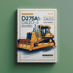 Komatsu D275A-5 D275AX-5 Galeo Bulldozer Field Assembly Instruction Manual