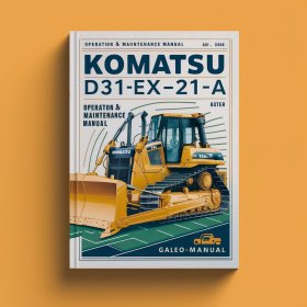 Komatsu D31EX-21A D31PX-21A D37EX-21 D37PX-21 D39EX-21A D39PX-21A GALEO BULLDOZER Operation & Maintenance Manual