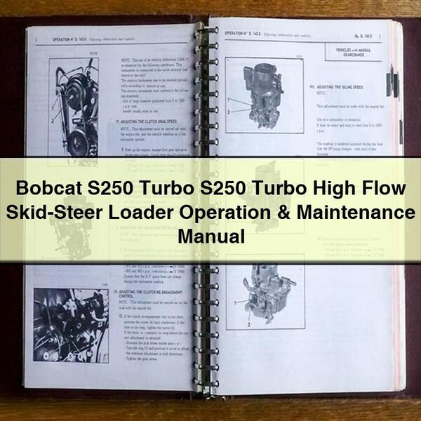 Bobcat S250 Turbo S250 Turbo High Flow Skid-Steer Loader Operation & Maintenance Manual PDF Download