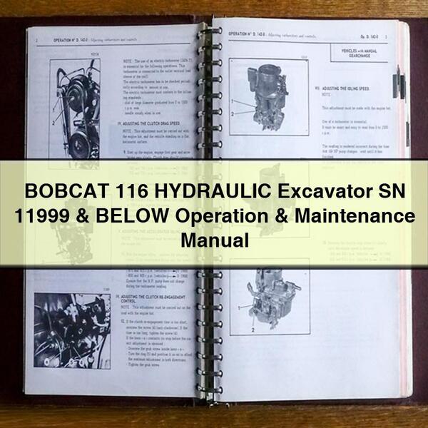 BOBCAT 116 HYDRAULIC Excavator SN 11999 & BELOW Operation & Maintenance Manual