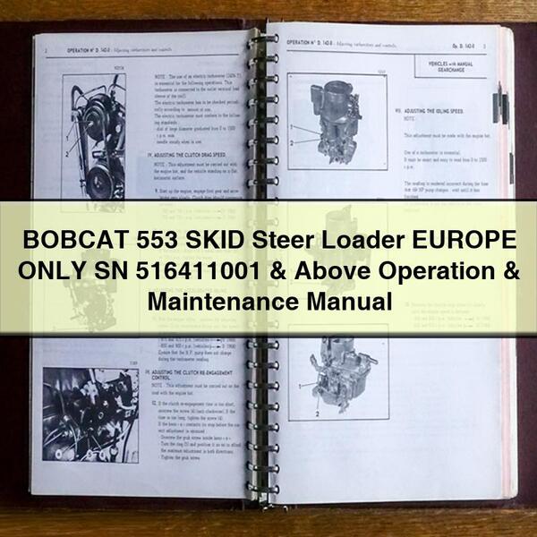 BOBCAT 553 SKID Steer Loader EUROPE ONLY SN 516411001 & Above Operation & Maintenance Manual