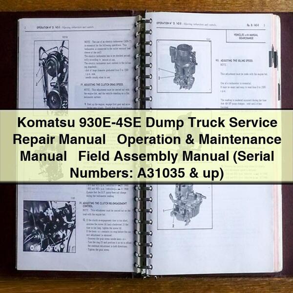 Manual de servicio y reparación del camión volquete Komatsu 930E-4SE + Manual de operación y mantenimiento + Manual de ensamblaje en campo (números de serie: A31035 y posteriores)