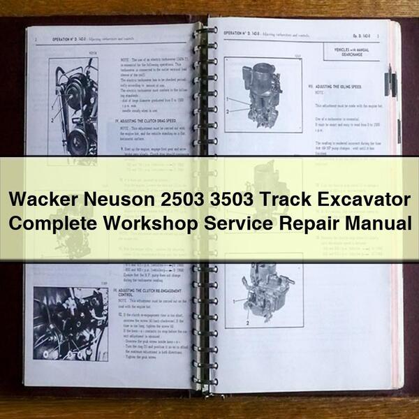 Wacker Neuson 2503 3503 Track Excavator Complete Workshop Service Repair Manual