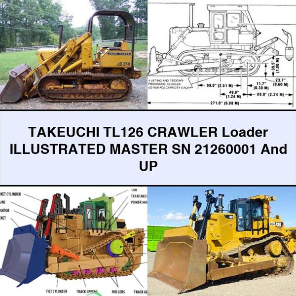 TAKEUCHI TL126 Crawler Loader Illustrated Master SN 21260001 And UP