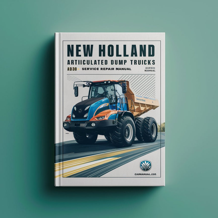 New Holland Articulated Dump Trucks AD300 Service Repair Manual