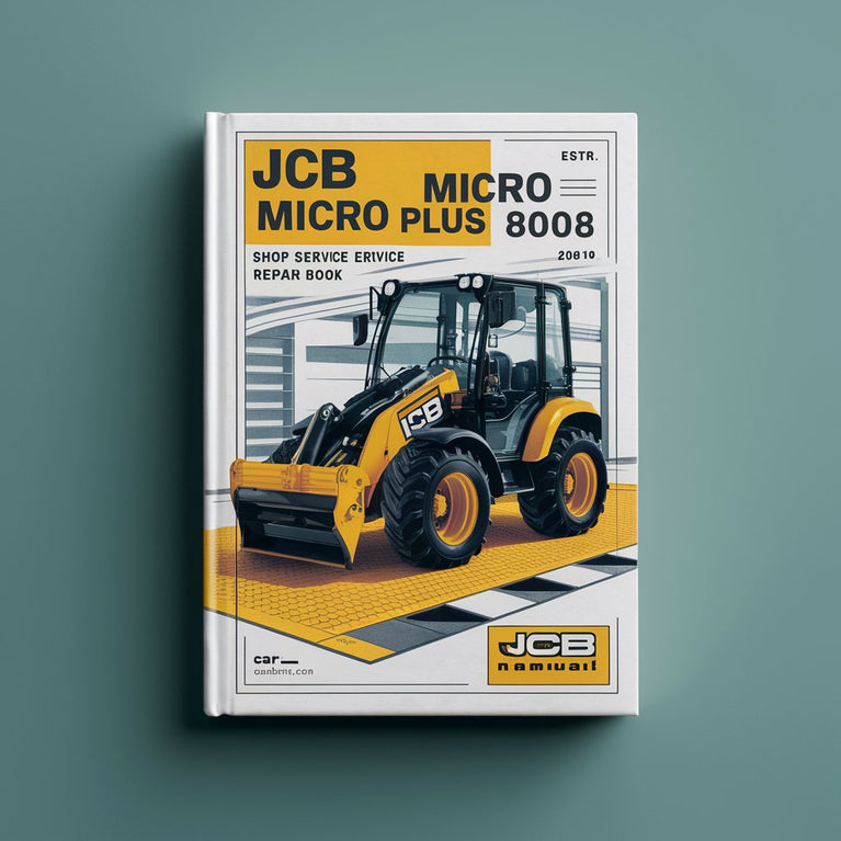 JCB Micro Micro Plus Micro 8008 Excavator Manual Shop Service Repair Book