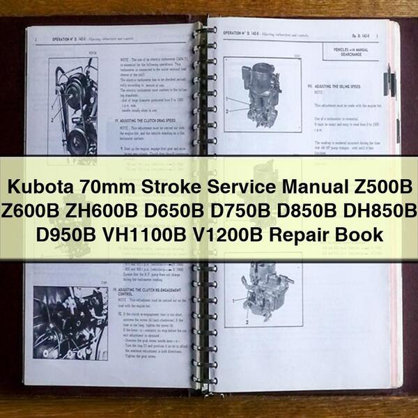 Kubota 70mm Stroke Service Manual Z500B Z600B ZH600B D650B D750B D850B DH850B D950B VH1100B V1200B Repair Book PDF Download