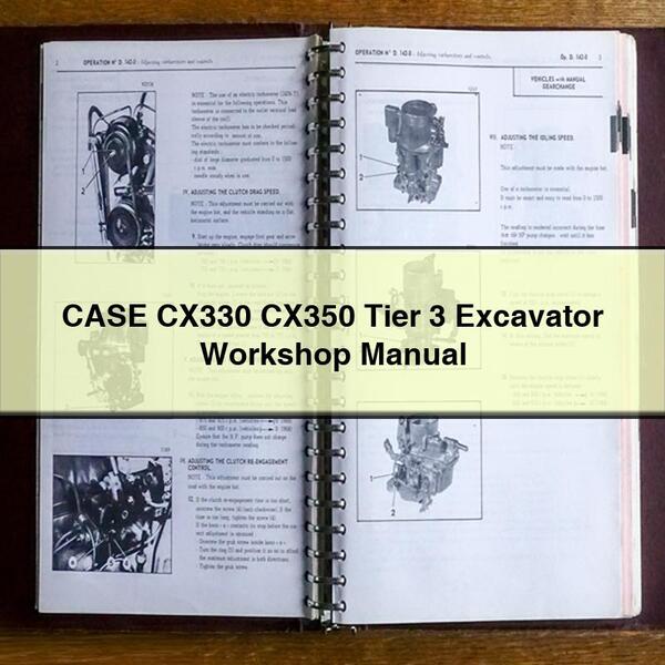 CASE CX330 CX350 Tier 3 Excavator Workshop Manual