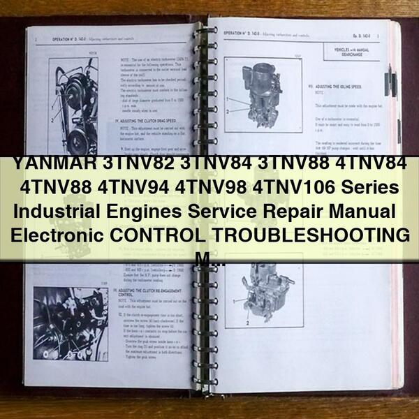 Manuel de réparation et d'entretien des moteurs industriels YANMAR série 3TNV82 3TNV84 3TNV88 4TNV84 4TNV88 4TNV94 4TNV98 4TNV106 + Manuel de dépannage des commandes électroniques -