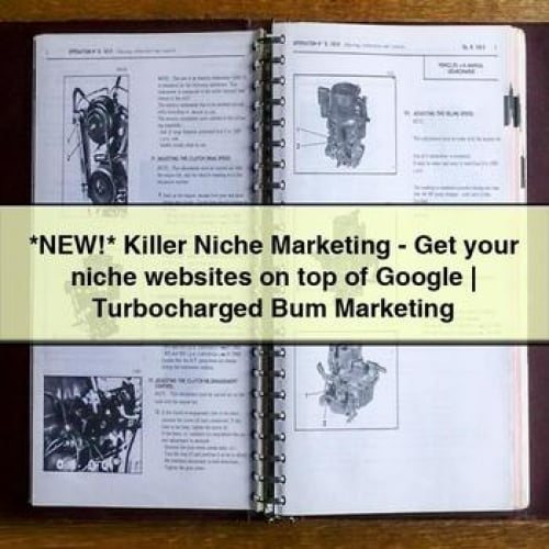 *NEW* Killer Niche Marketing - Get your niche websites on top of Google | Turbocharged Bum Marketing