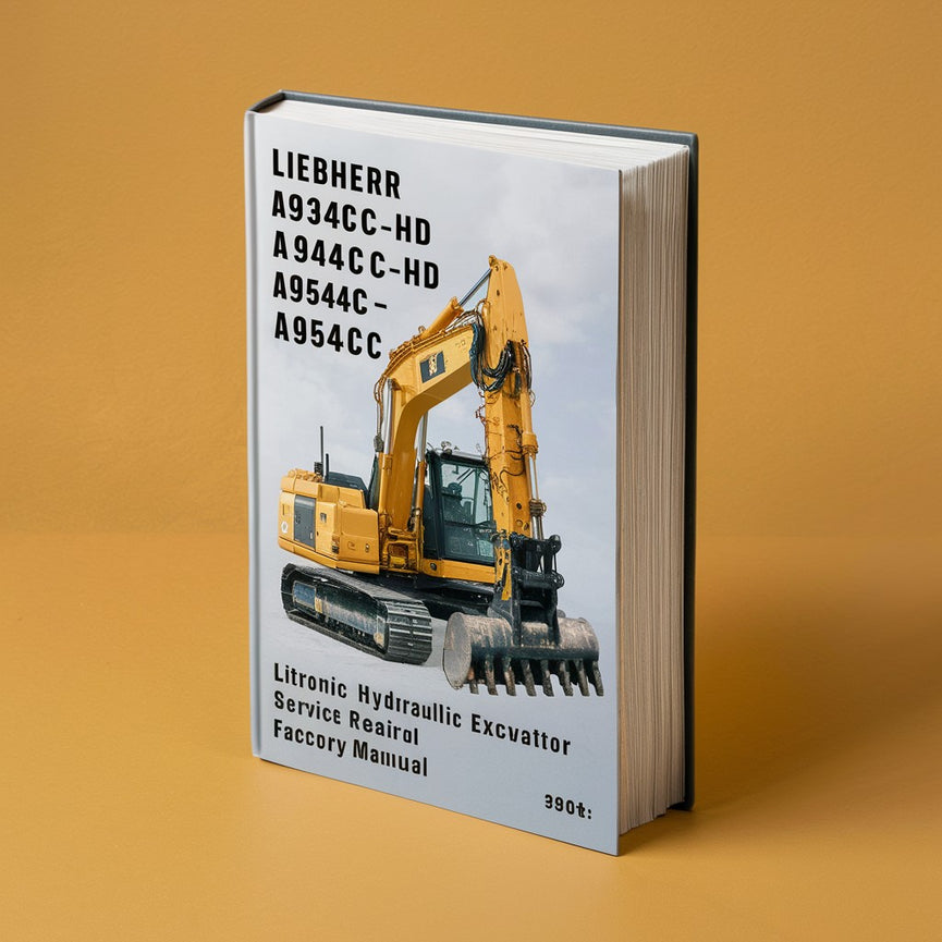 Liebherr A934C A944C-HD A954C-HD Litronic Hydraulic Excavator Service Repair Factory Manual