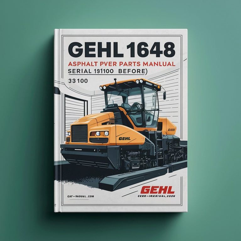 Gehl 1648 Asphalt Paver Parts Manual  (Serial Number 13100 and before)