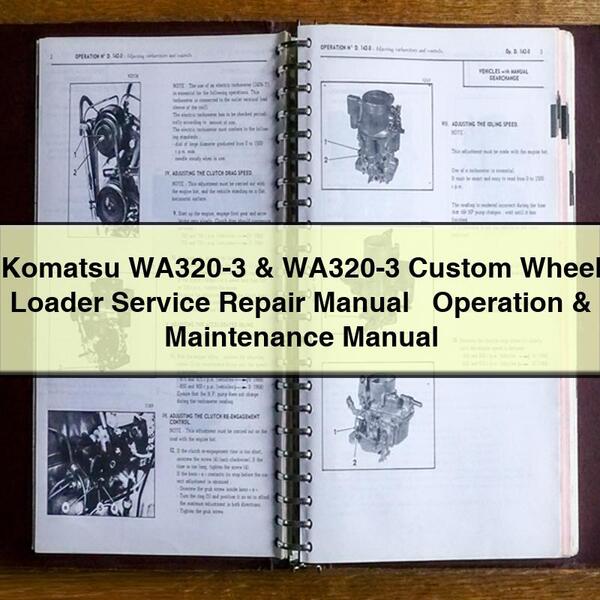 Manuel de réparation et d'utilisation des chargeuses sur pneus personnalisées Komatsu WA320-3 et WA320-3 + manuel d'utilisation et d'entretien