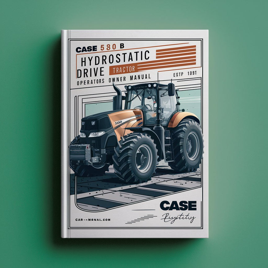 Manual del propietario del operador del tractor con transmisión hidrostática Case 580B -