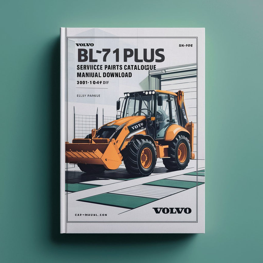 Volvo BL71 PLUS Backhoe Loader Service Parts Catalogue Manual  SN: 10001-10494