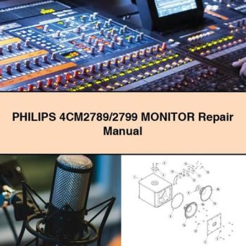 Manuel de réparation du moniteur PHILIPS 4CM2789/2799 Télécharger PDF