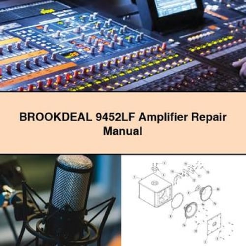 Manuel de réparation de l'amplificateur BROOKDEAL 9452LF Télécharger PDF