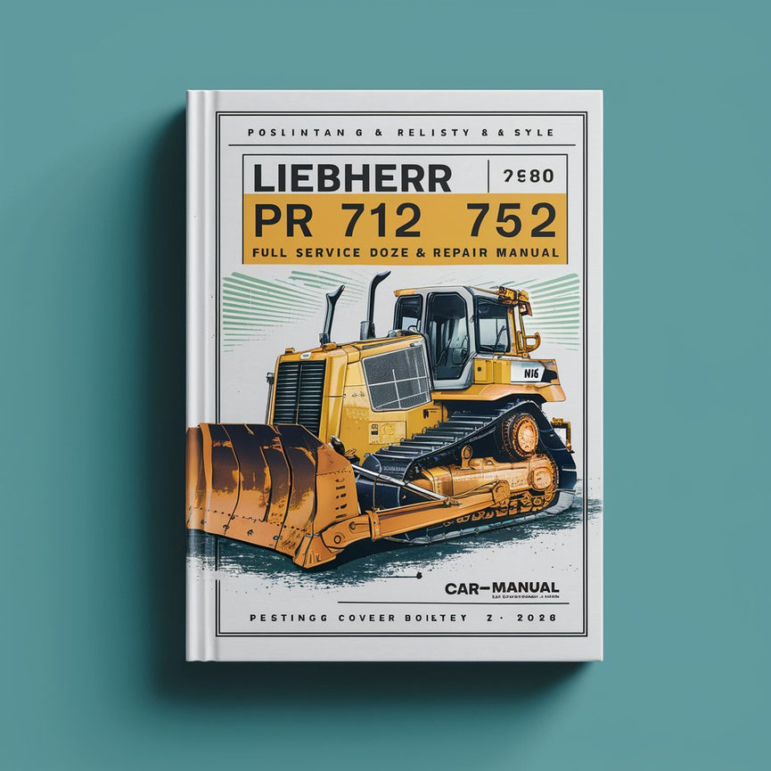 Manual completo de servicio y reparación de la topadora sobre orugas LIEBHERR PR 712 752