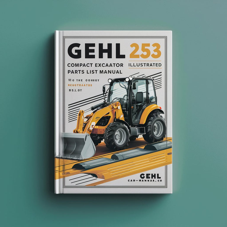 Gehl 253 Compact Excavator Illustrated Master Parts List Manual