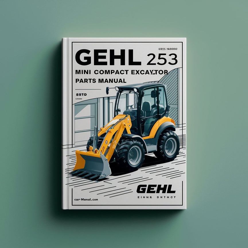 Gehl 253 Mini Compact Excavator Parts Manual