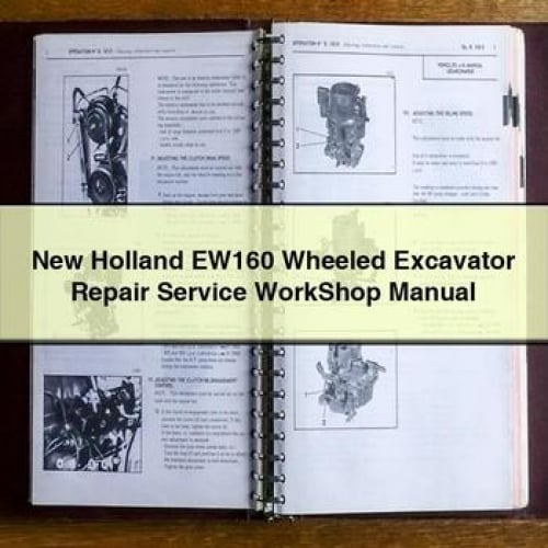 New Holland EW160 Wheeled Excavator Repair Service WorkShop Manual