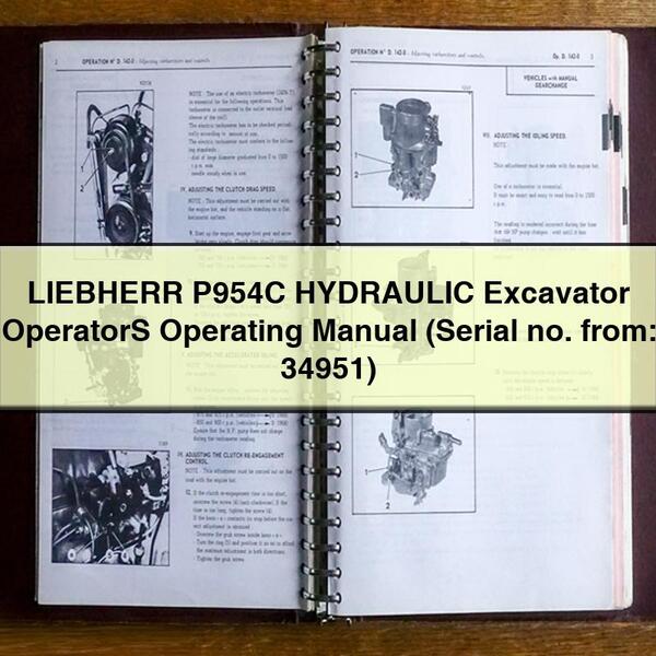 LIEBHERR P954C HYDRAULIC Excavator OperatorS Operating Manual (Serial no. from: 34951)