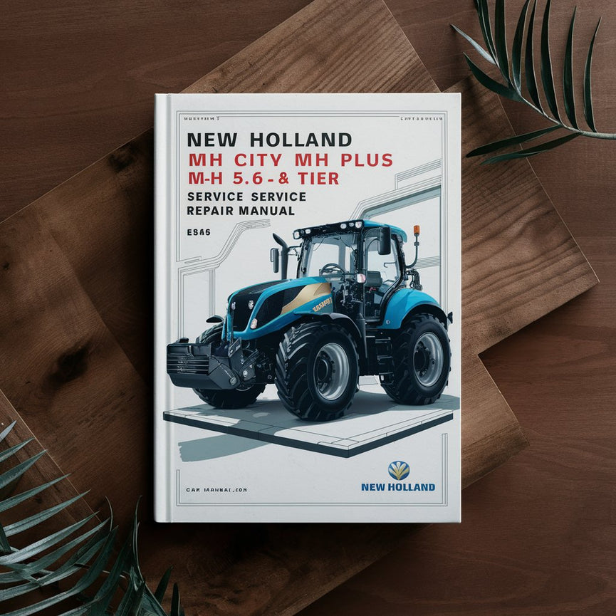 Manuel de réparation et d'entretien de la pelle sur pneus New Holland MH CITY MH PLUS MH 5.6 Tier III