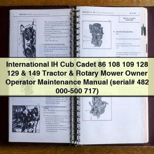 Manuel d'entretien du propriétaire et de l'opérateur des tracteurs et tondeuses rotatives IH Cub Cadet 86 108 109 128 129 et 149 (numéro de série 482 000-500 717) Télécharger le PDF