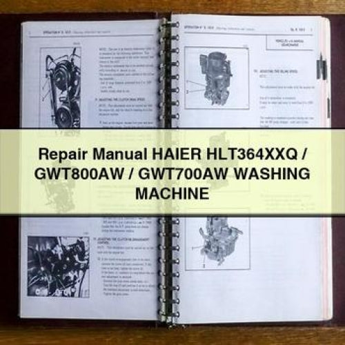 Repair Manual HAIER HLT364XXQ / GWT800AW / GWT700AW WASHING MACHINE PDF Download