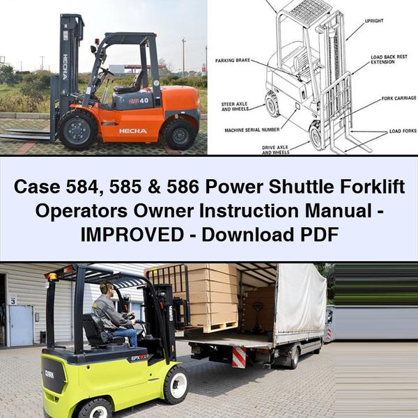 Case 584 585 & 586 Power Shuttle Forklift Operators Owner Instruction Manual-Improved-PDF