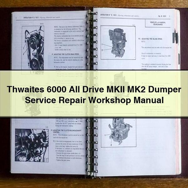 Thwaites 6000 All Drive MKII MK2 Dumper Service Repair Workshop Manual