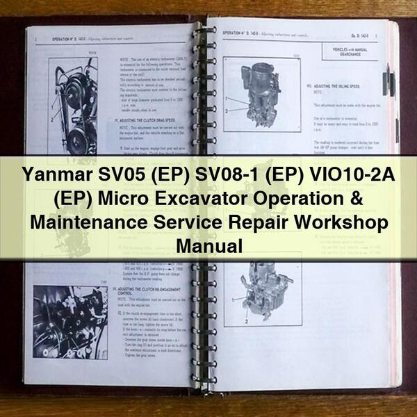 Yanmar SV05 (EP) SV08-1 (EP) VIO10-2A (EP) Micro Excavator Operation & Maintenance Service Repair Workshop Manual