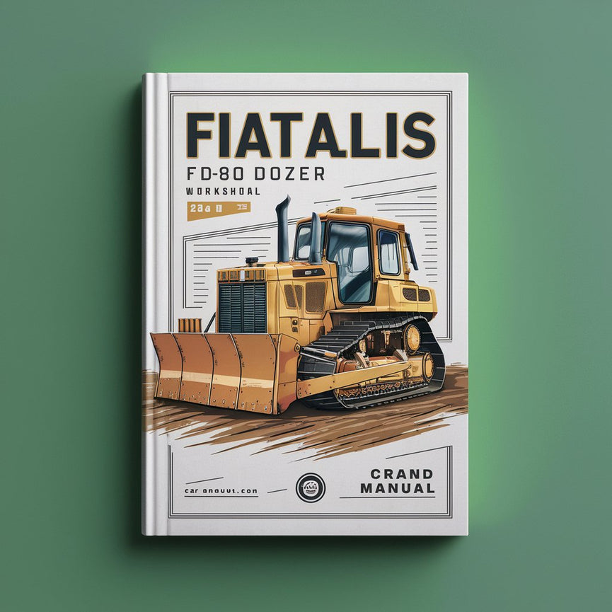 FiatAllis FD80 Dozer Workshop Manual