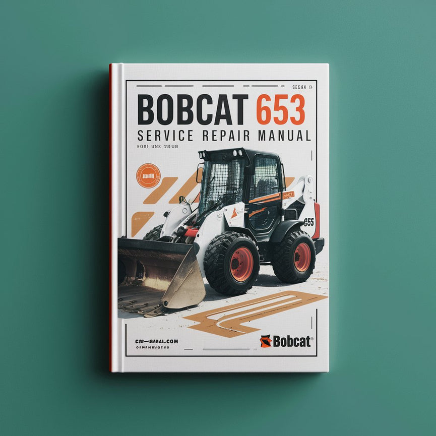 Manuel de réparation et d'entretien de la chargeuse Bobcat 653