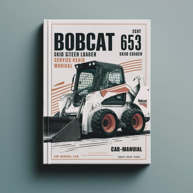 Bobcat 653 Skid Steer Loader Service Repair Workshop Manual