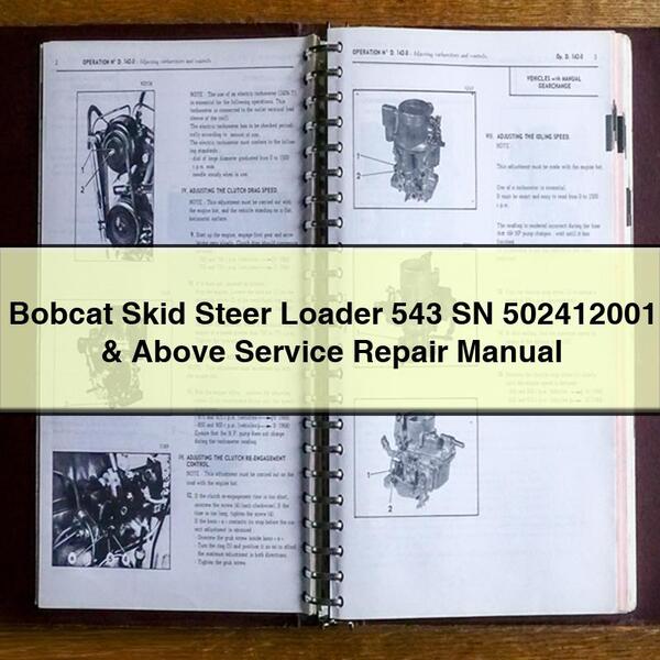 Bobcat Skid Steer Loader 543 SN 502412001 & Above Service Repair Manual