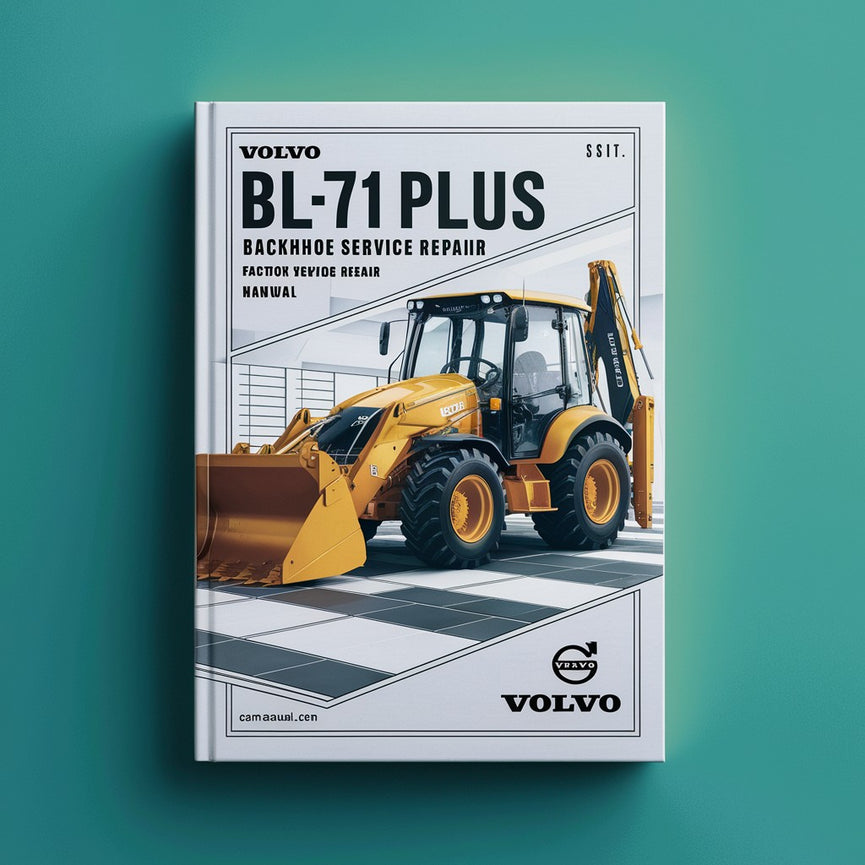 Volvo BL71 PLUS Backhoe Loader Factory Service Repair Manual