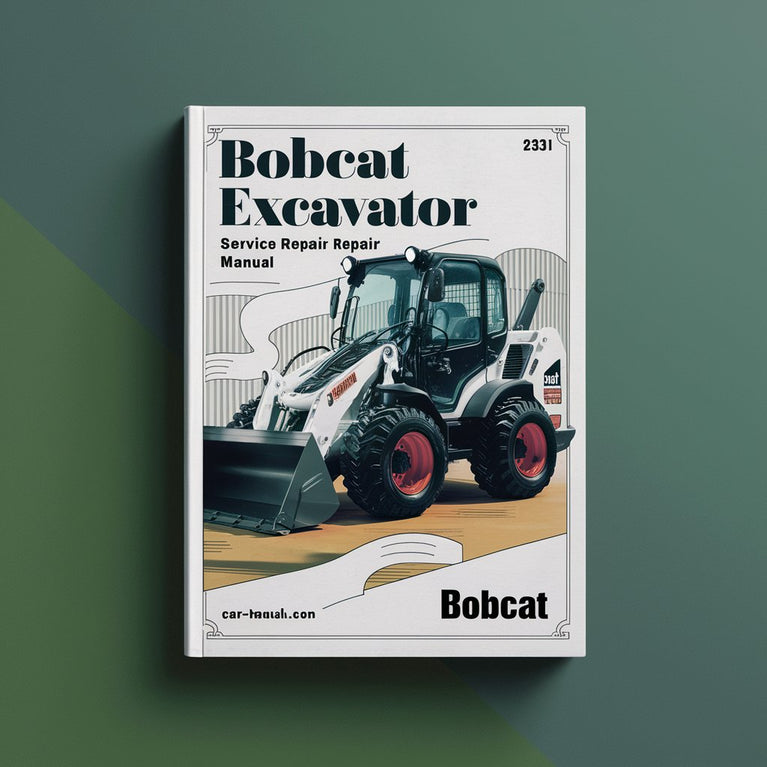 Bobcat Excavator X231 Service Repair Manual