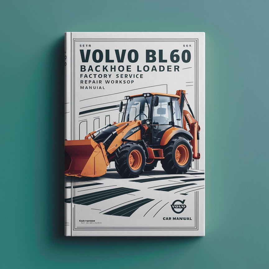 Manual de taller y reparación de fábrica de la retroexcavadora Volvo BL60