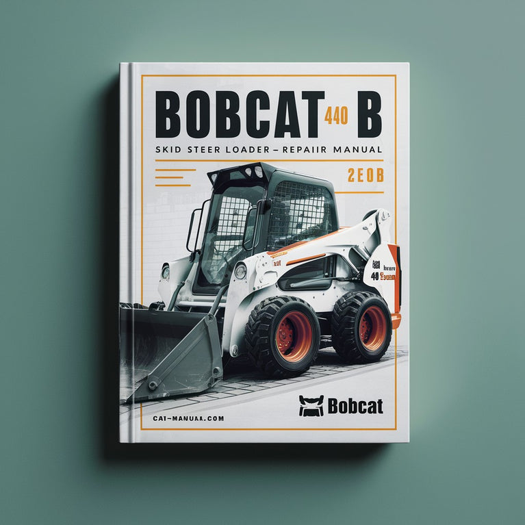 BOBCAT 440 B SKID Steer Loader Service Repair Manual