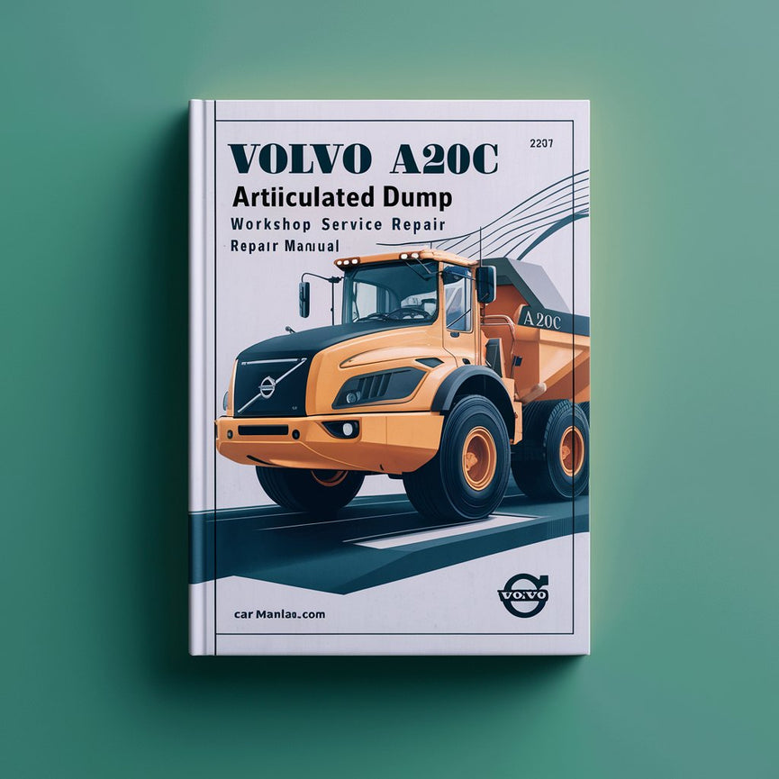 Manuel de réparation et d'entretien du camion à benne basculante articulé Volvo A20C