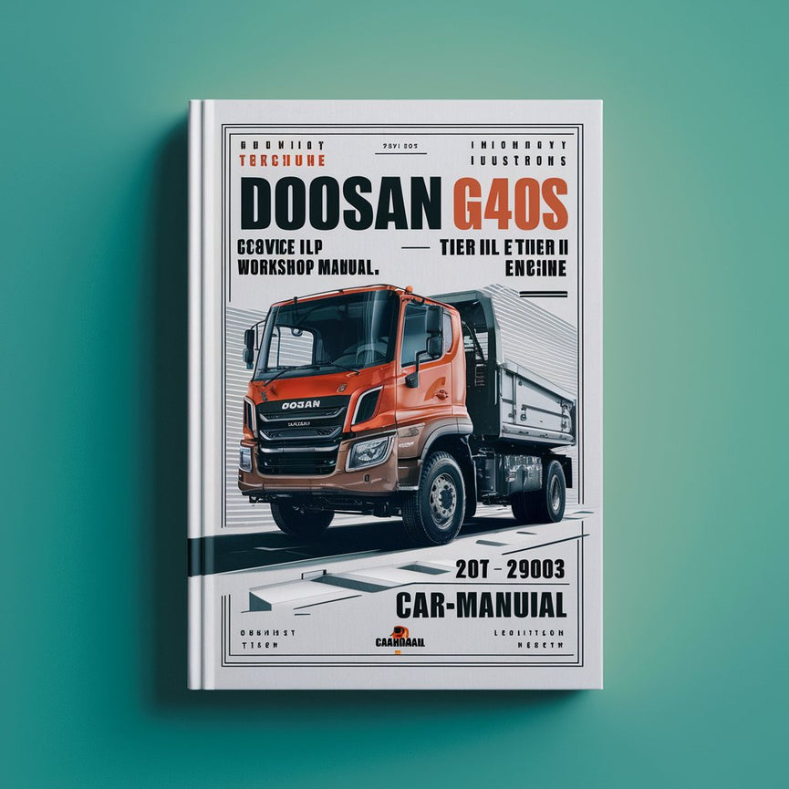 Doosan G355 2 G40S 2 G45S 2 With G643E Tier II LP Engine Lift Trucks-Service/Repair/Workshop Manual-(Complete